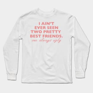 Two Pretty Best Friends pink Long Sleeve T-Shirt